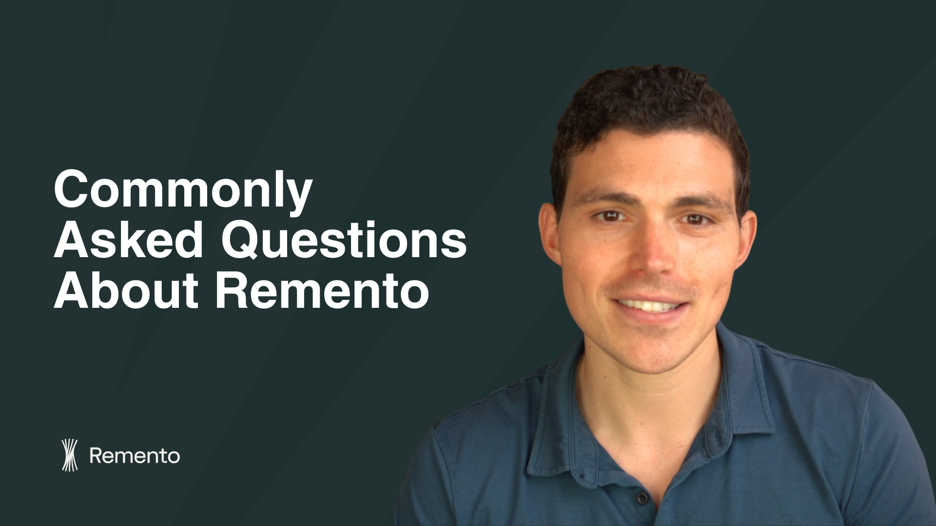 Commonly Asked Questions About Remento